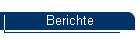 Berichte