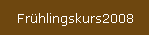 Fr�hlingskurs2008