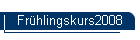 Fr�hlingskurs2008